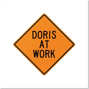 Doris at Work Funny Warning Sign Posters and Art